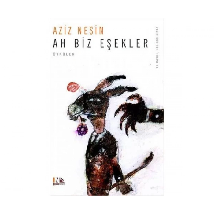 AH BİZ EŞEKLER - NESİN