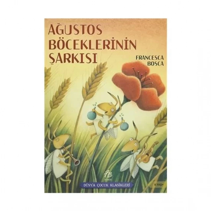 AĞUSTOS BÖCEKLERİNİN ŞARKISI - FORM BİLİŞİM