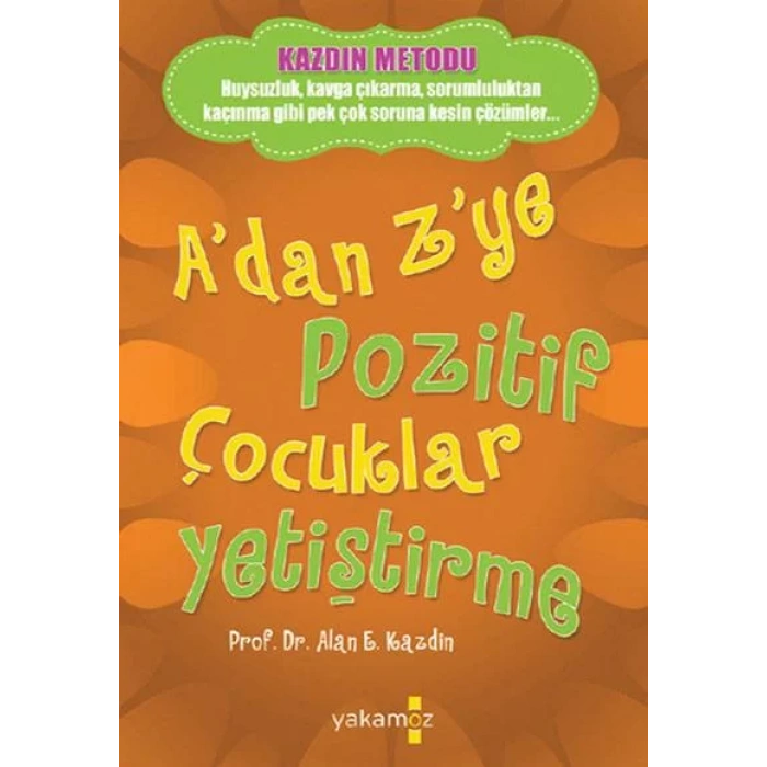 A DAN Z YE POZİTİF ÇOCUKLAR YETİŞTİRME - YAKAMOZ