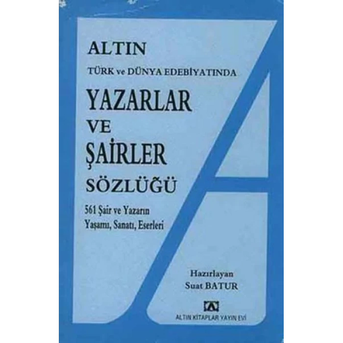 ALTIN YAZARLAR VE ŞAİRLER SÖZLÜĞÜ