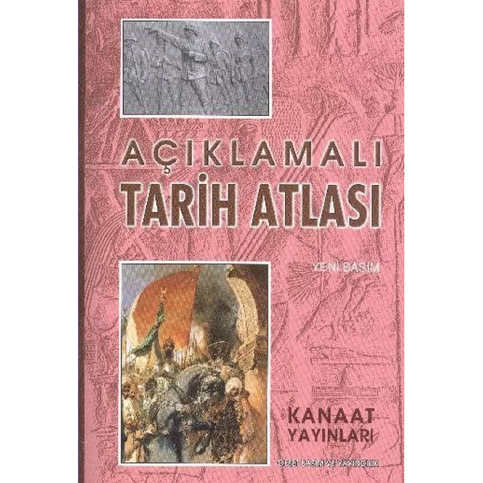 KANAAT AÇIKLAMALI BÜYÜK TARİH ATLASI
