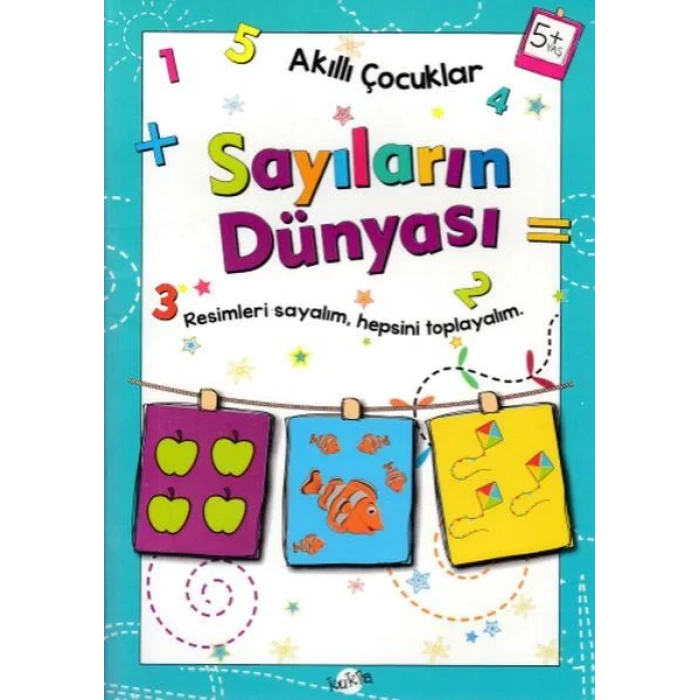 AKILLI ÇOCUKLAR SAYILARIN DÜNYASI 5+ - KUKLA