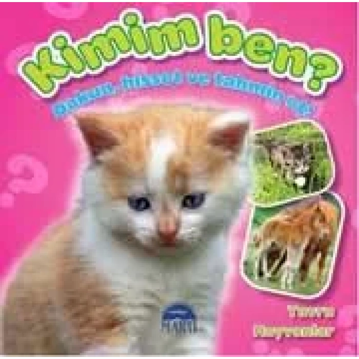KİMİM BEN ?  (DOKUN, HİSSET VE TAHMİN ET!) YAVRU HAYVANLAR