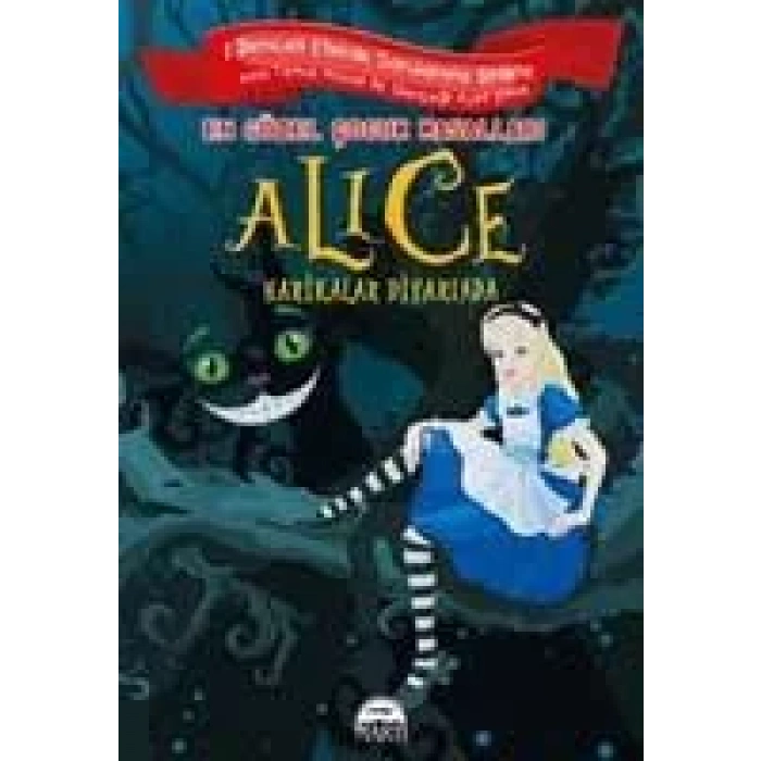 ALİCE HARİKALAR DİYARINDA / EN GÜZEL ÇOCUK MASALLARI