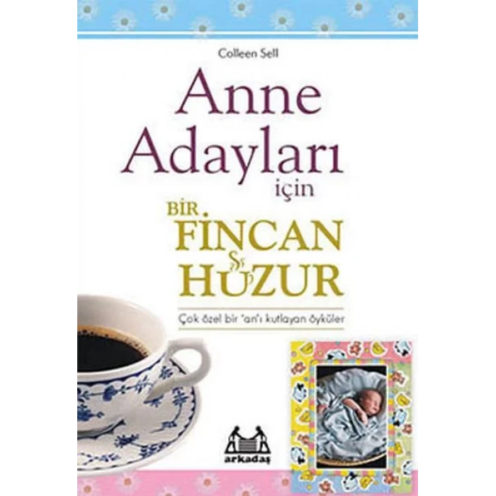 Anne Adayları İçin Bir Fincan Huzur