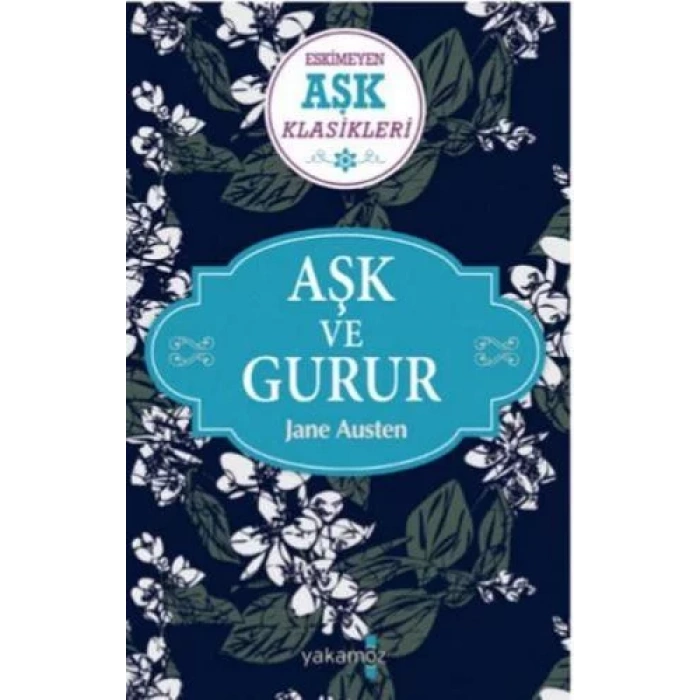 AŞK VE GURUR - YAKAMOZ