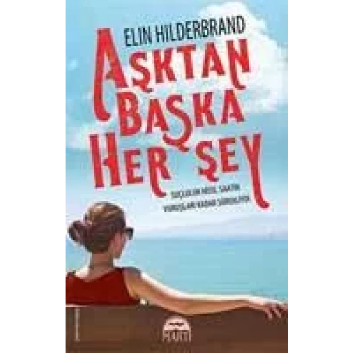 AŞKTAN BAŞKA HERŞEY