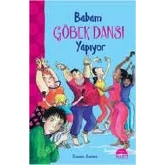 BABAM GÖBEK DANSI YAPIYOR
