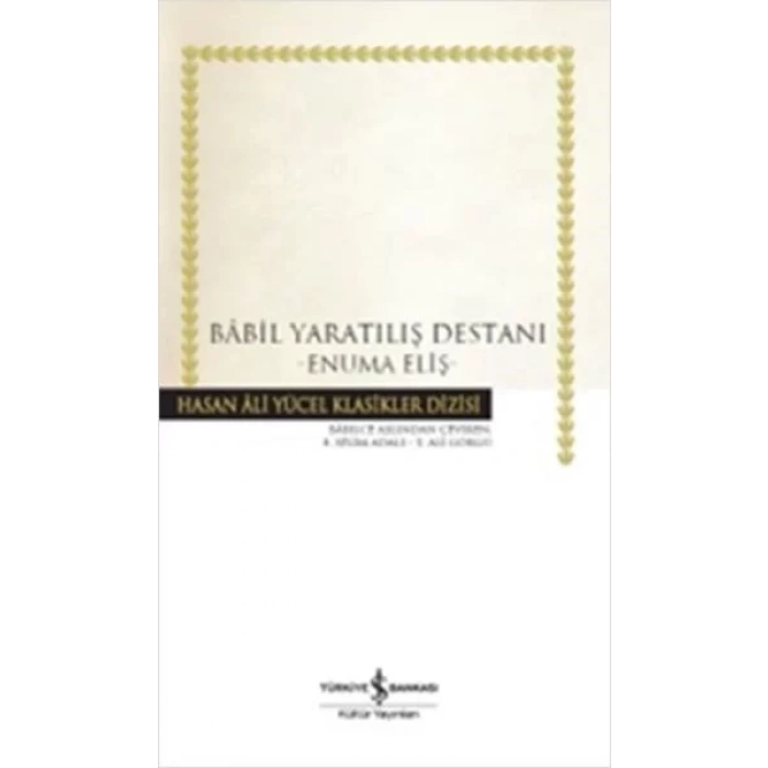 BABİL YARATILIŞ DESTANI - İŞ BANKASI