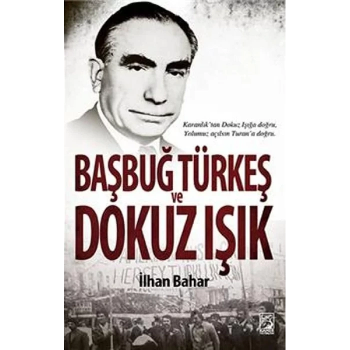 BAŞBUĞ TÜRKEŞ VE DOKUZ IŞIK - KAMER