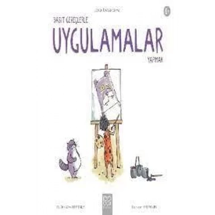 Basit Gereçlerle Uygulamalar Yapmak - 1001 ÇİÇEK