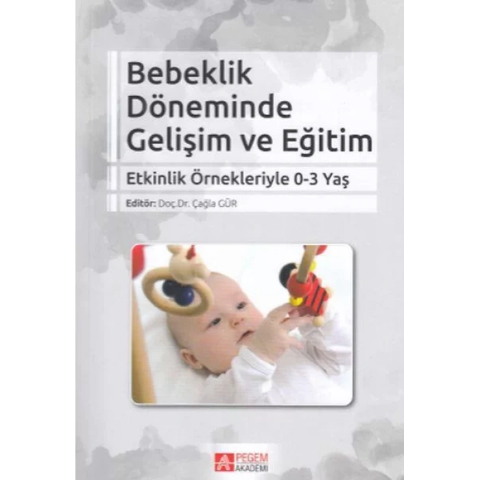 Bebeklik Döneminde Gelişim ve Eğitim    