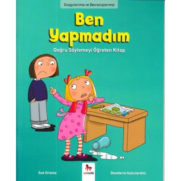 Ben Yapmadım! Doğru Söylemeyi Öğreten Kitap