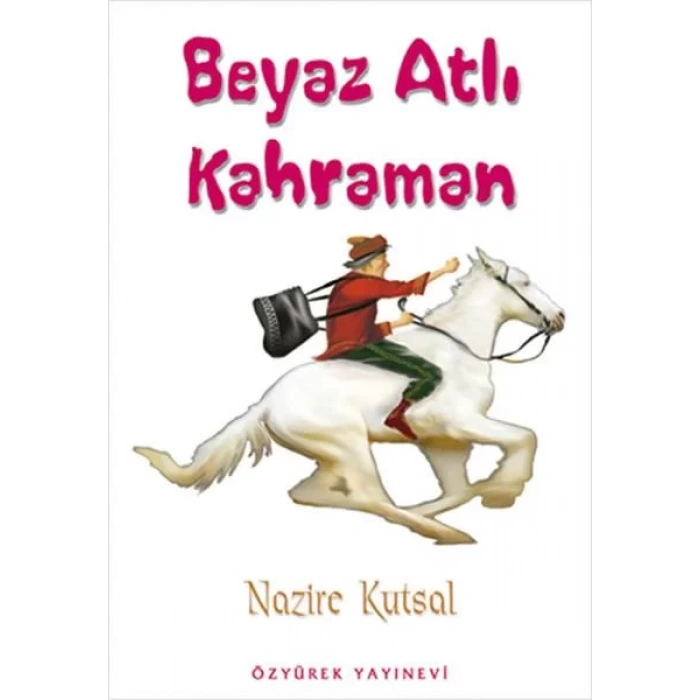 BEYAZ ATLI KAHRAMAN