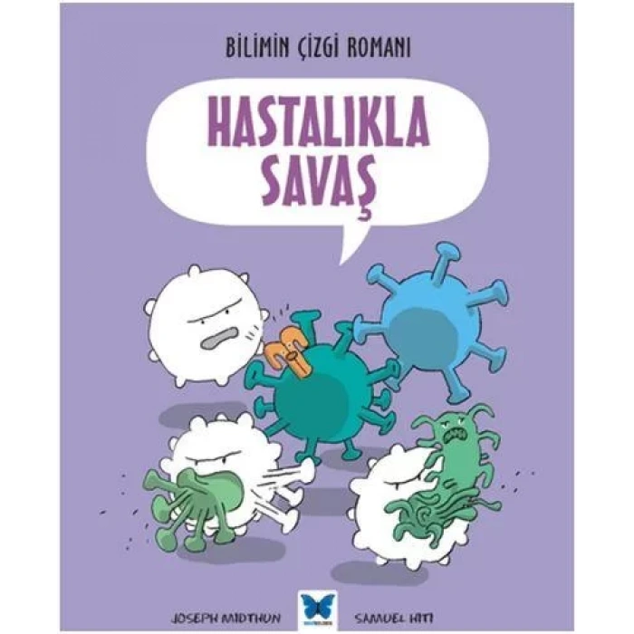 Bilimin Çizgi Romanı - Hastalıkla Savaş