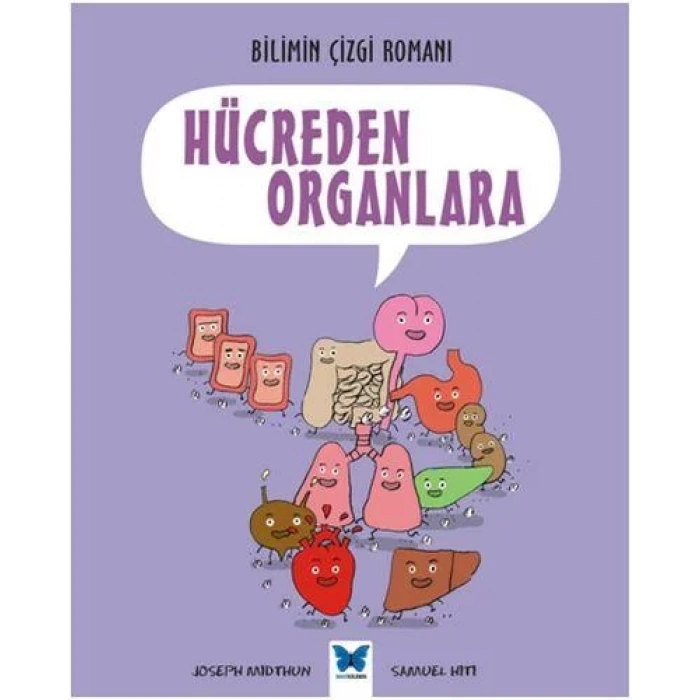 Bilimin Çizgi Romanı - Hücreden Organlara