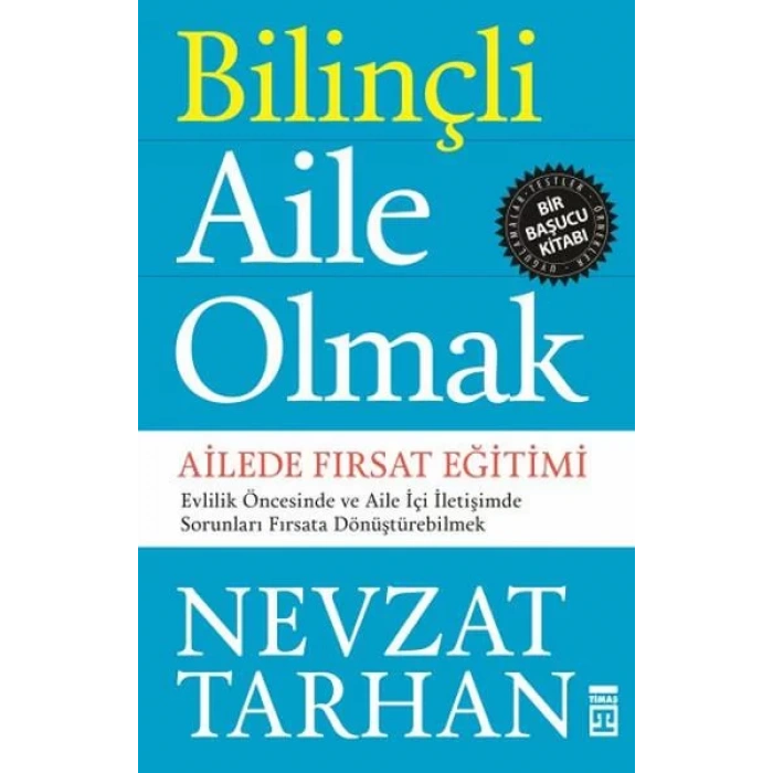 BİLİNÇLİ AİLE OLMAK - TİMAŞ