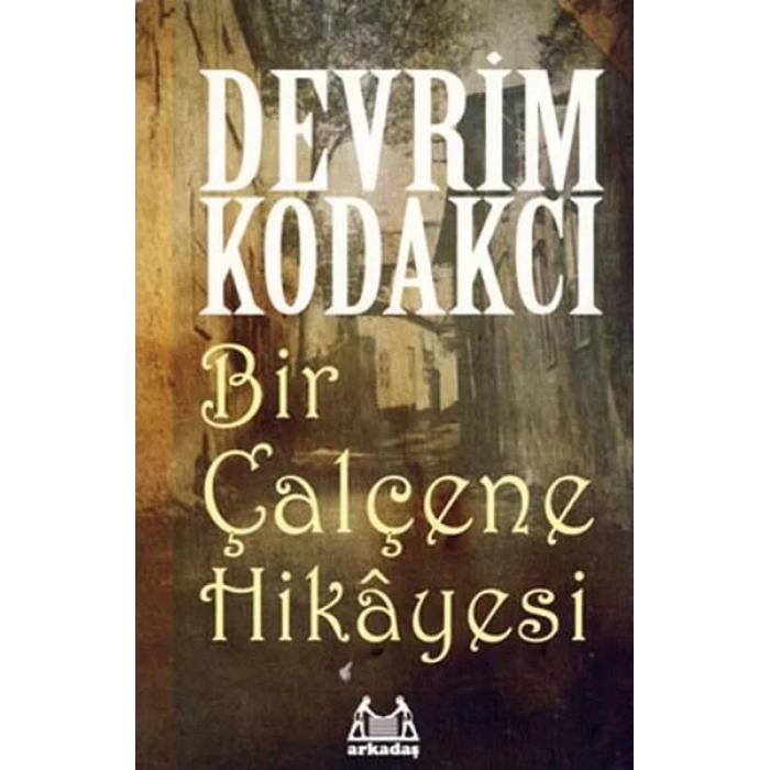 Bir Çalçene Hikayesi