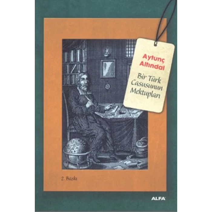 BİR TÜRK CASUSUNUN MEKTUPLARI - ALFA