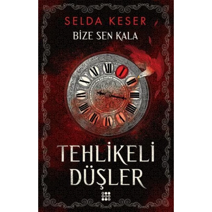 BİZE SEN KALA 1 - TEHLİKELİ DÜŞLER - DOKUZ YAYINLARI