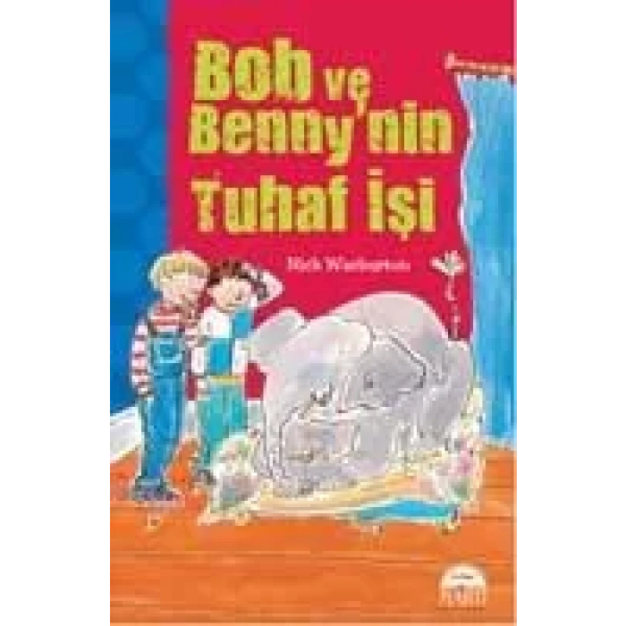 BOB VE BENNYNİN TUHAF İŞİ
