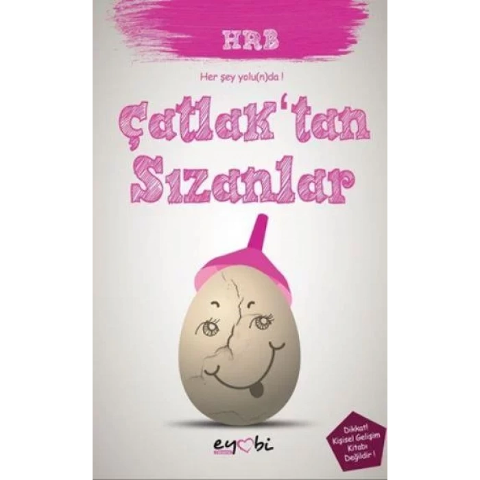 ÇATLAKTAN SIZANLAR - EYOBİ YAYINLARI