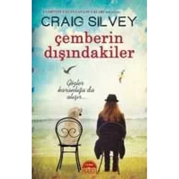 ÇEMBERİN DIŞINDAKİLER