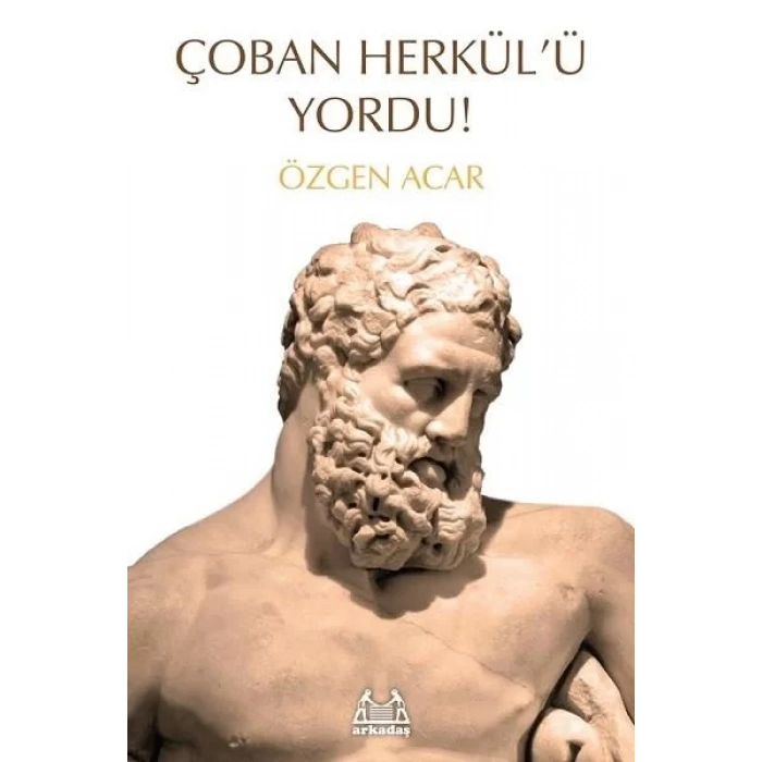 Çoban Herkülü Yordu