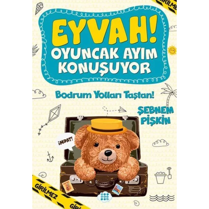 EYVAH! OYUNCAK AYIM KONUŞUYOR-BODRUM YOLLARI TAŞTAN! - DOKUZ YAYINLARI
