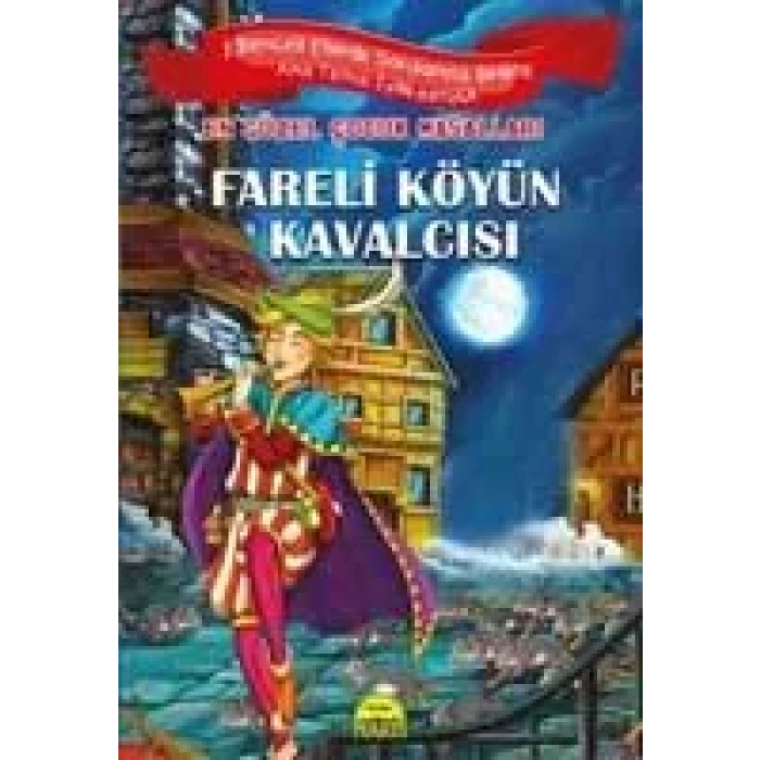 FARELİ KÖYÜN KAVALCISI / EN GÜZEL ÇOCUK MASALLARI