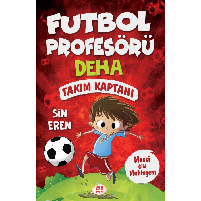 FUTBOL PROFESÖRÜ DEHA 1 - TAKIM KAPTANI - DOKUZ YAYINLARI
