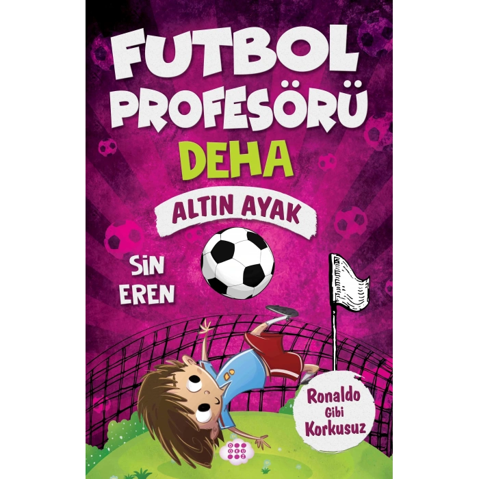FUTBOL PROFESÖRÜ DEHA 3 - ALTIN AYAK - DOKUZ YAYINLARI