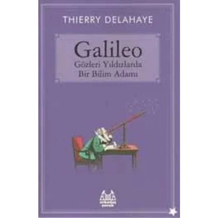 Galileo - Gözleri Yıldızlarda Bir Bilim Adamı
