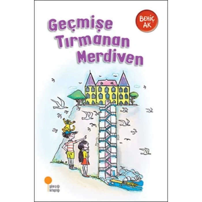 GEÇMİŞE TIRMANAN MERDİVEN - GÜNIŞIĞI
