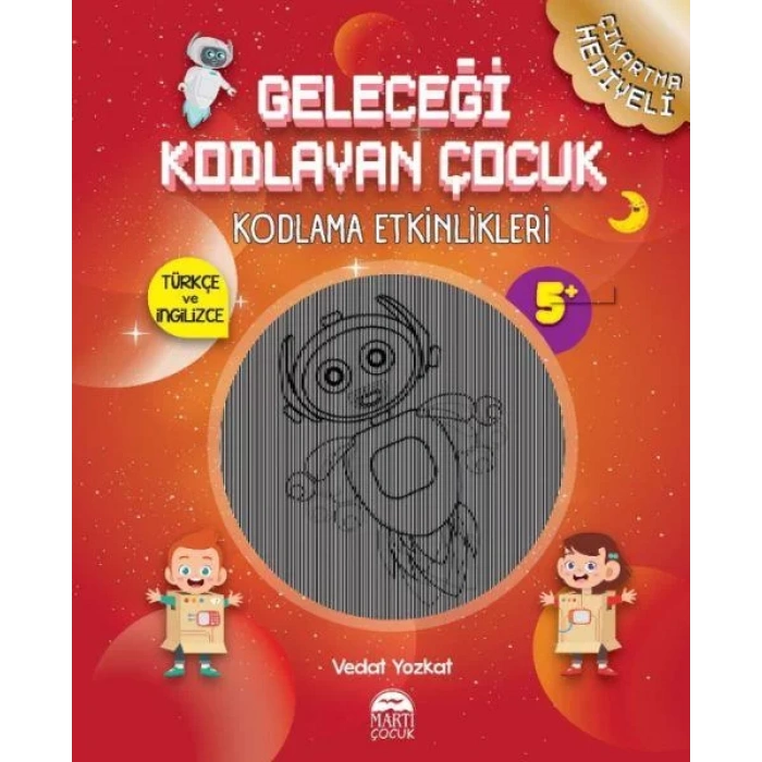 Geleceği Kodlayan Çocuk-Etkinlikler-5+