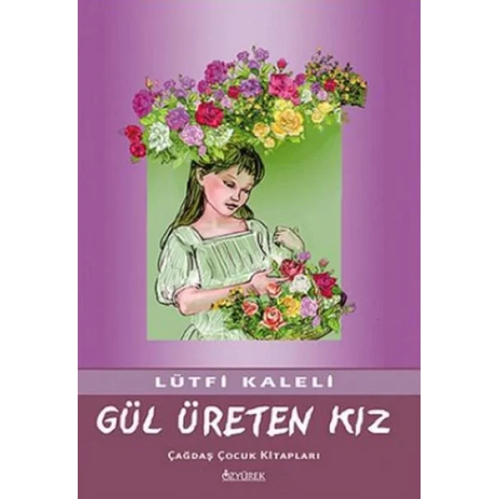 GÜL ÜRETEN KIZ