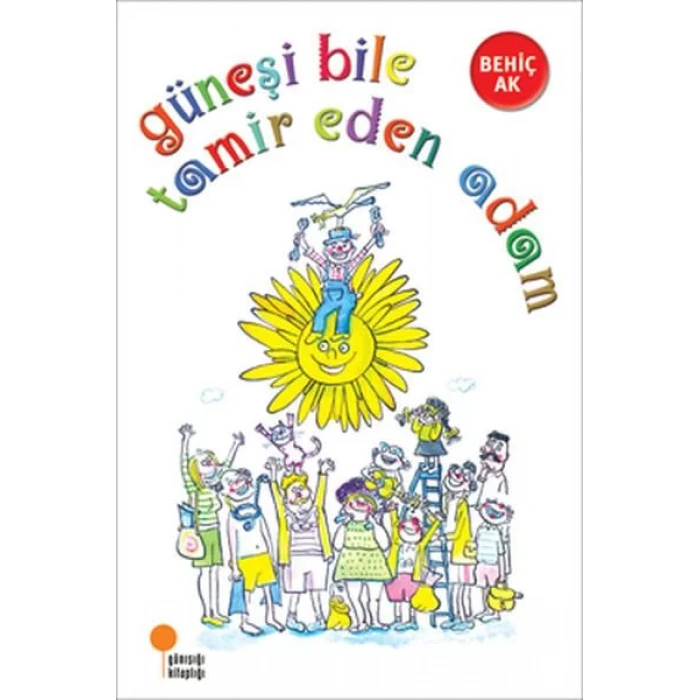 GÜNEŞİ BİLE TAMİR EDEN ADAM - GÜNIŞIĞI