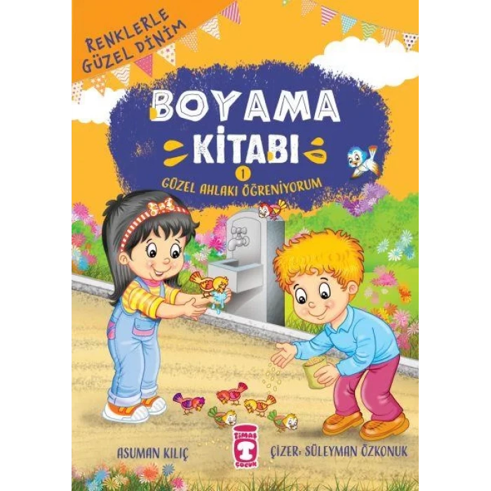 Güzel Ahlakı Öğreniyorum - Renklerle Güzel Dinim Boyama Kitabı 1