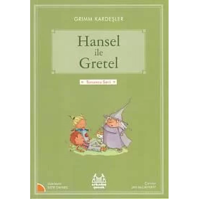 Hansel ile Gretel (Turuncu Dizi)