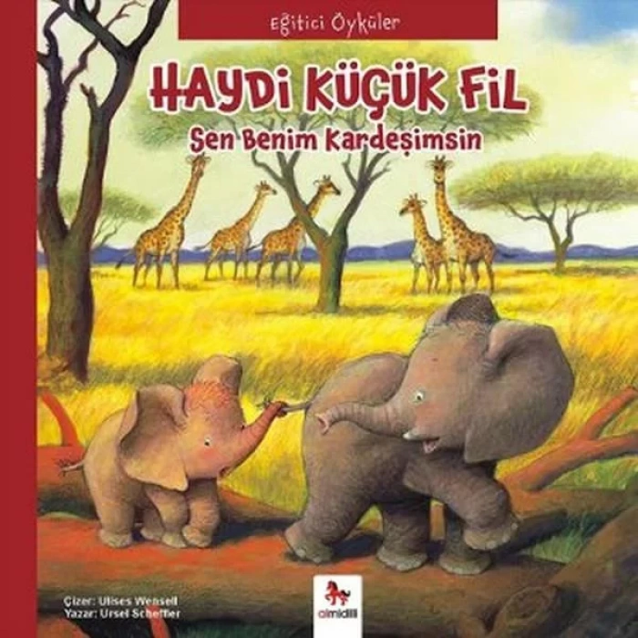 Haydi Küçük Fil Sen Benim Kardeşimsin