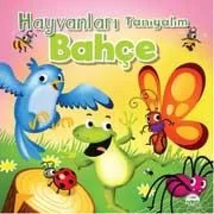 HAYVANLARI TANIYALIM - BAHÇE