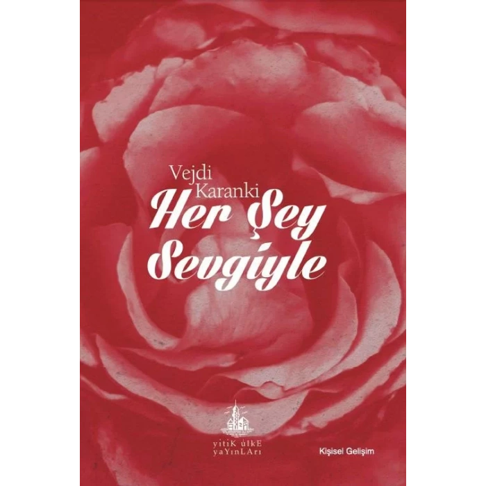 HERŞEY SEVGİYLE - YİTİK ÜLKE