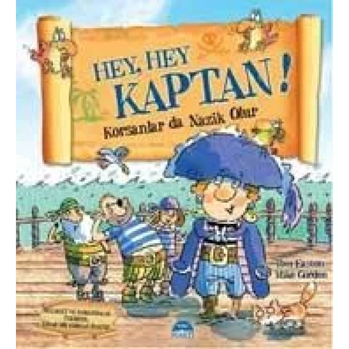 HEY HEY KAPTAN - KORSANLAR DA NAZİK OLUR