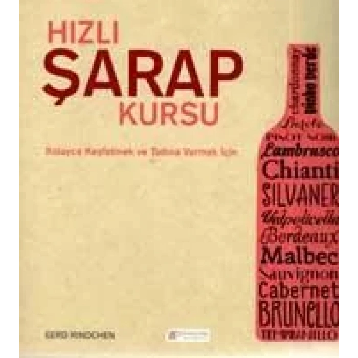 Hızlı Şarap Kursu - Kolayca Keşfetmek ve Tadına Varmak İçin