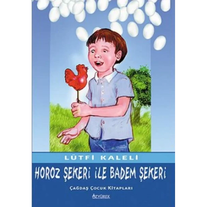 HOROZ ŞEKERİ İLE BADEM ŞEKERİ
