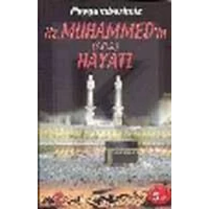 HZ. MUHAMMEDİN HAYATI