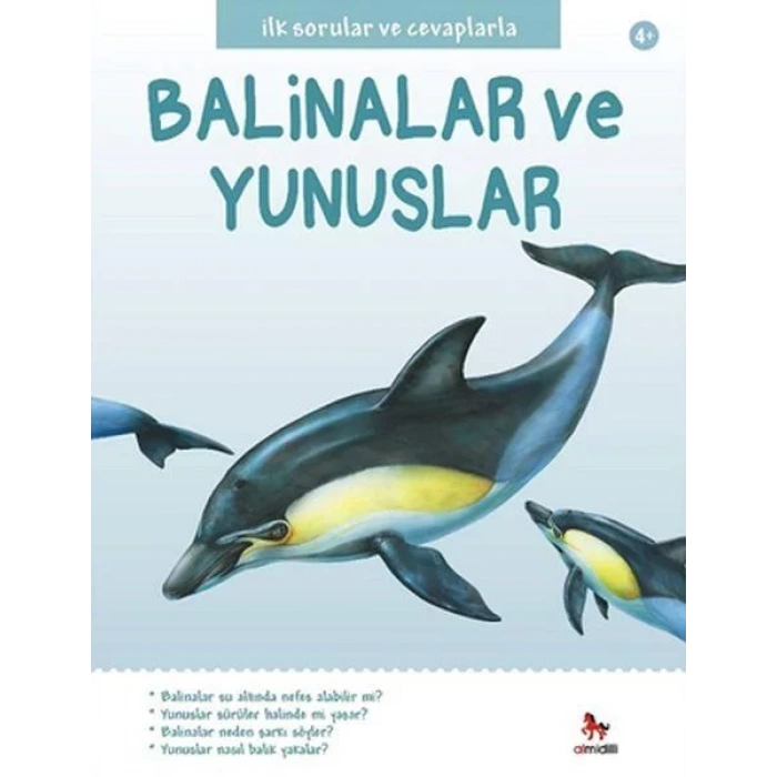 İlk Sorular ve Cevaplarla Balinalar ve Yunuslar