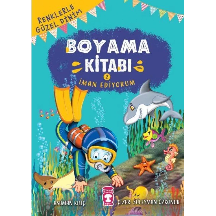 İman Ediyorum - Renklerle Güzel Dinim Boyama Kitabı 2