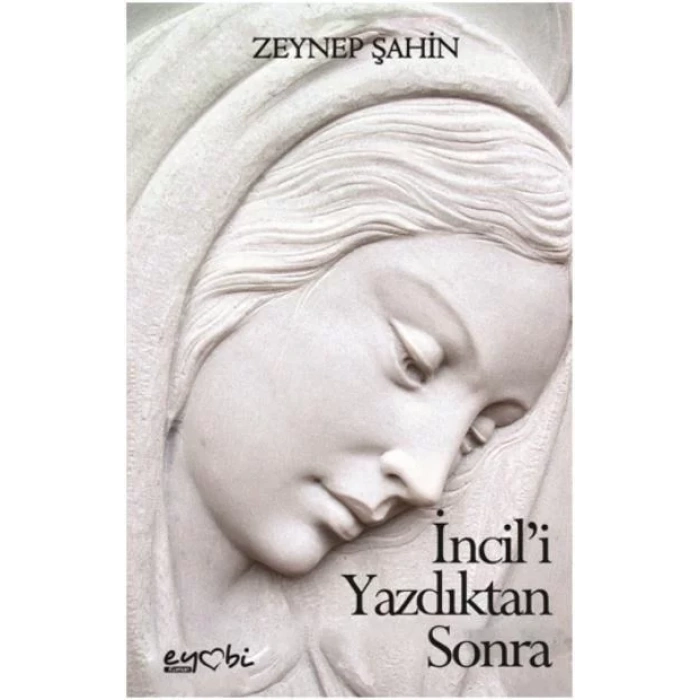 İNCİLİ YAZDIKTAN SONRA - EYOBİ YAYINLARI