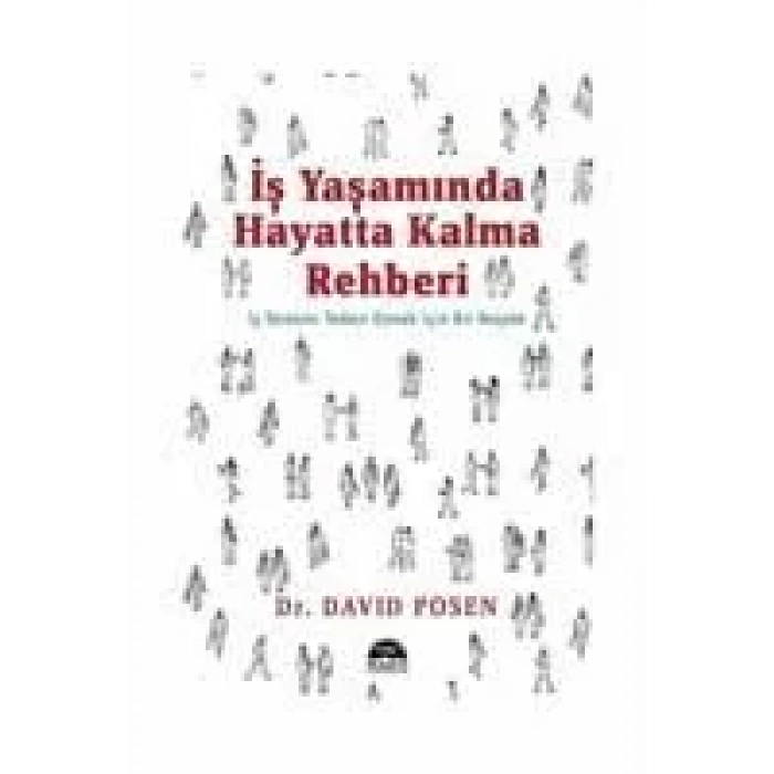 iş Yaşamında Hayatta Kalma Rehberi